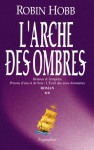 L’Arche des Ombres, Tome 2 - Robin Hobb