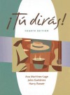 Tu diras (with Audio CD) (Tú dirás) - Ana Martínez-Lage, Harry L. Rosser, John R. Gutiérrez