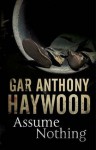 Assume Nothing - Gar Anthony Haywood