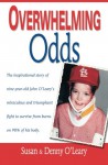 Overwhelming Odds - Susan O'Leary, Denny O'Leary