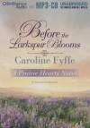 Before the Larkspur Blooms - Caroline Fyffe