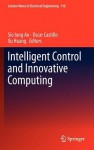 Intelligent Control and Innovative Computing (Lecture Notes in Electrical Engineering) - Sio Iong Ao, Oscar Castillo, He Huang