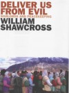 Deliver Us from Evil - William Shawcross