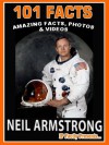 101 Facts... Neil Armstrong! Amazing Facts, Photos and Videos - Space Books for Kids. - IP Factly, IC Stars