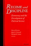 Regime and Discipline: Democracy and the Development of Political Science - David Easton, David Easton, John G. Gunnell
