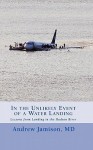 In the Unlikely Event of a Water Landing - Andrew Jamison