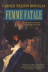 Femme Fatale - Carole Nelson Douglas