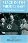 Peace in the Middle East: The Challenge for Israel - Efraim Karsh