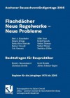 Aachener Bausachverstandigentage 2005: Flachdacher Neue Regelwerke Neue Probleme - Rainer Oswald