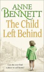 The Child Left Behind - Anne Bennett