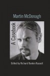 Martin McDonagh: A Casebook - Richard Rankin Russell