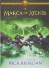 La marca de Atenea (Los héroes del Olimpo, #3) - Rick Riordan