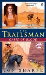 Oasis of Blood (The Trailsman, #295) - Jon Sharpe