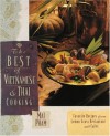 The Best of Vietnamese & Thai Cooking: Favorite Recipes from Lemon Grass Restaurant and Cafes - Mai Pham, Pham Mai