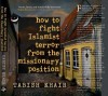 How to Fight Islamist Terror from the Missionary Position - Tabish Khair