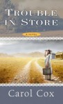 Trouble in Store - Carol Cox