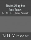 Tips for Selling Your Home Yourself: For the Best Price Possible - Mike Dow, Antonia Blyth