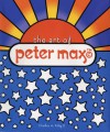 The Art of Peter Max - Charles A. Riley, Peter Max, Charles A. Riley