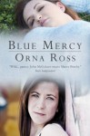 Blue Mercy: A Novel. - Orna Ross