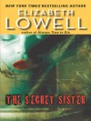 The Secret Sister - Elizabeth Lowell