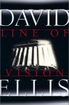 Line Of Vision - David Ellis