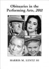 Obituaries in the Performing Arts, 2011 - Harris M. Lentz III