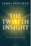The Twelfth Insight: The Hour of Decision - James Redfield