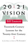 20:21 Vision: Twentieth-Century Lessons for the Twenty-First Century - Bill Emmott