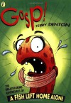 Gasp!: The Breathtaking Adventures of A Fish Left Home Alone - Terry Denton