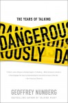 The Years of Talking Dangerously - Geoffrey Nunberg