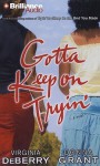Gotta Keep on Tryin' - Virginia DeBerry Donna Grant