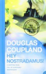 Hey Nostradamus! - Douglas Coupland
