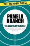 The Wooden Overcoat - Pamela Branch