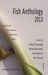 Fish Anthology 2013 - Sally Franicevich, Elaine McCluskey, Jacqueline Haskell, Ken Elkes, Katie Zeigler, Ken Taylor, Maureen Boyle, Saffron Marchant, Ansy Kissane, Wayne Price