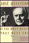 If You Don't Dance They Beat You - José Quintero