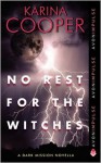 No Rest for the Witches (Dark Mission Novella #2.5) - Karina Cooper