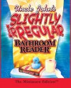 Uncle John's Slightly Irregular Bathroom Reader: The Minature Edition - Bathroom Readers' Institute