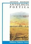 Antología Poética de Antonio Machado - Antonio Machado