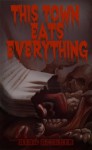 This Town Eats Everything (The Caleb Anthony Paranormal Series #2) - Alan Spencer, Matt Truiano