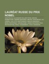 Laur at Russe Du Prix Nobel: Ivan Pavlov, Alexandre Soljenitsyne, Mikha L Gorbatchev, Andre Sakharov, Mikha L Cholokhov, Lev Landau - Source Wikipedia