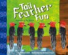 Tail Feather Fun: Counting By Tens (Know Your Numbers) (Know Your Numbers) - Michael Dahl