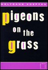 Pigeons on the Grass - Wolfgang Koeppen