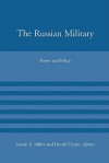 The Russian Military: Power and Policy - Steven E. Miller