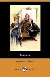 Macaria (Dodo Press) - Augusta Jane Evans