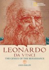 World History Biographies: Leonardo da Vinci: The Genius Who Defined the Renaissance - John Phillips