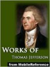 The Writings of Thomas Jefferson 9 Volume Set: Being His Autobiography, Correspondence, Reports, Messages, Addresses, and Other Writings, Official and Private - Thomas Jefferson, H. A. Washington