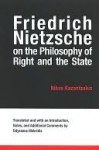 Friedrich Nietzsche on the Philosophy of Right and the State - Nikos Kazantzakis, Νίκος Καζαντζάκης