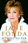 My Life So Far (with Bonus Content) - Jane Fonda