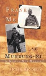 Frank and Me at Mundung-Ni: A Korean War Memoir - Joseph Donohue