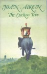 The Cuckoo Tree - Joan Aiken, Pat Marriott